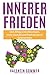 Innerer Frieden: Den Alltag entschleunigen, mehr Geduld und Klarheit durch Gelassenheit by 