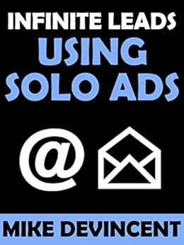 Infinite Leads Using Solo Ads How To Generate Infinite