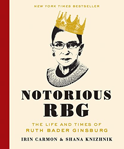 Download Notorious RBG: The Life and Times of Ruth Bader Ginsburg