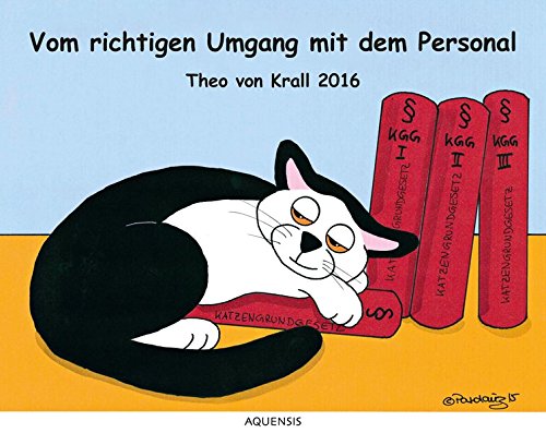 Vom richtigen Umgang mit dem Personal: Theo von Krall 2016