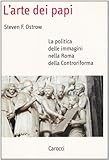 Image de L'arte dei papi. La politica delle immagini nella Roma