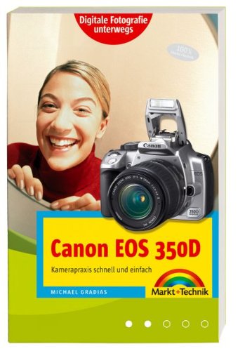 Download Canon EOS 350D. Handlicher Wegweiser und Bedienungsanleitung mit praktischem Schutzumschlag für die Kameratasche. Digitale Fotografie unterwegs Download Canon EOS 350D. Handlicher Wegweiser und Bedienungsanleitung mit praktischem Schutzumschlag für die Kameratasche. Digitale Fotografie unterwegs