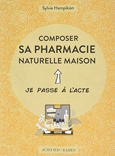 couverture de : Composer sa pharmacie naturelle maison