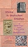 Image de Steine in deutschen Städten: 18 Entdeckungsrouten in Architektur und Stadtgeschichte