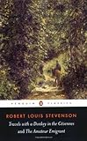 Image de Travels with a Donkey in the Cevennes [with Biographical Introduction]: AND the Amateur Emigrant (Penguin Classics)