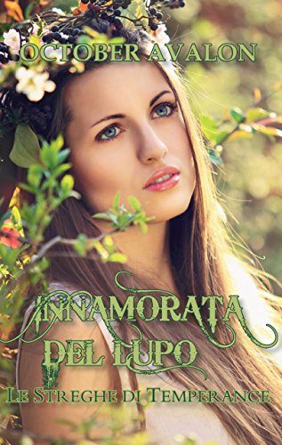 Download Innamorata del Lupo: Le Streghe di Temperance Vol. 3 Download Innamorata del Lupo: Le Streghe di Temperance Vol. 3