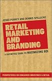 Image de Retail Marketing and Branding: A Definitive Guide to Maximizing ROI