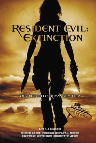Download Resident Evil 3: Extinction (Roman zum Film) Download Resident Evil 3: Extinction (Roman zum Film)