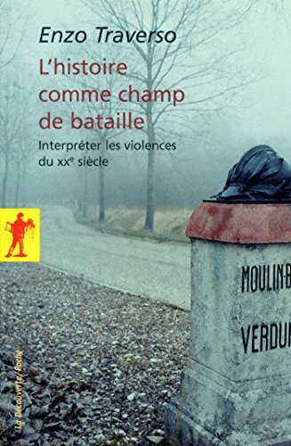 L'histoire comme champ de bataille (POCHES SCIENCES t. 359) L'histoire comme champ de bataille (POCHES SCIENCES t. 359)
