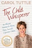 Image de The Child Whisperer: The Ultimate Handbook for Raising Happy, Successf
