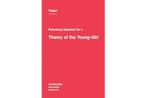 Preliminary Materials for a Theory of the Young-Girl (Semiotext(e) / Intervention Series, Band 12)