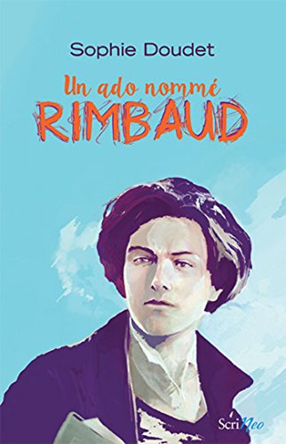 couverture de : UN ADO NOMME RIMBAUD