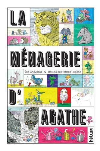 couverture de : La m&eacute;nagerie d'Agathe
