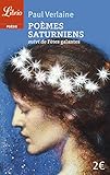 Poèmes saturniens : Suivi de Fêtes galantes