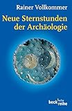 Image de Neue Sternstunden der Archäologie (Beck'sche Reihe)