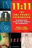 Image de 11:11 the Time Prompt Phenomenon: The Meaning Behind Mysterious Signs, Sequences, and Synchronicities