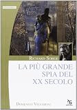 Richard Sorge. La più grande spia del XX secolo