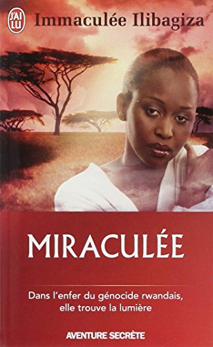 Download Miraculée : Une découverte de Dieu au coeur du génocide rwandais Download Miraculée : Une découverte de Dieu au coeur du génocide rwandais