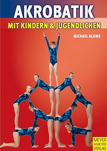 Download Akrobatik mit Kindern und Jugendlichen Download Akrobatik mit Kindern und Jugendlichen