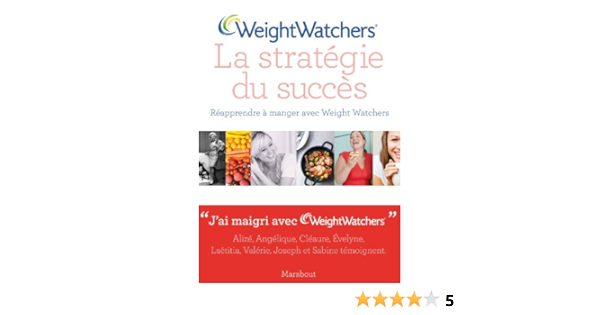 Weight Watchers La Strategie Du Succes Amazon Fr Collectif Livres