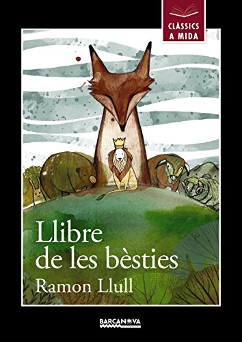 Llibre de les bèsties (Llibres infantils i juvenilsClàssics a mida)