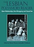 The Lesbian Polyamory Reader: Open Relationships, Non-monogamy and Casual Sex by Marcia Munson, Judith Stelboum