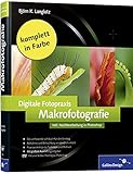 Image de Digitale Fotopraxis: Makrofotografie: Inklusive Nachbearbeitung in Photoshop (Galileo Design)