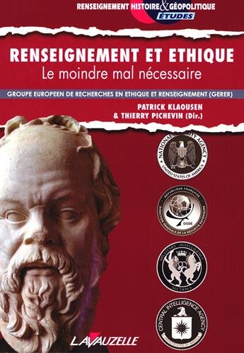 Renseignement et Ethique - Le moindre mal nécessaire francais Renseignement et Ethique - Le moindre mal nécessaire en ligne