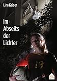Bücher Neuerscheinungen 2022 - Im Abseits der Lichter von Lina Kaiser