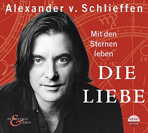 Download Astrologie & Leben: Mit den Sternen leben. Die Liebe