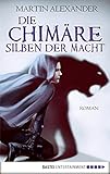 Image de Die Chimäre - Silben der Macht: Roman