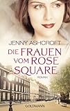 'Die Frauen vom Rose Square: Roman' von Jenny Ashcroft