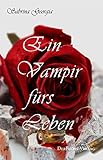 Ein Vampir fürs Leben (Manchmal muss es eben Blut sein. 1) by