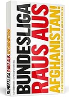 Bundesliga raus aus Afghanistan!: 25.856 Forderungen an Merkel. Was die Deutschen wirklich wollen