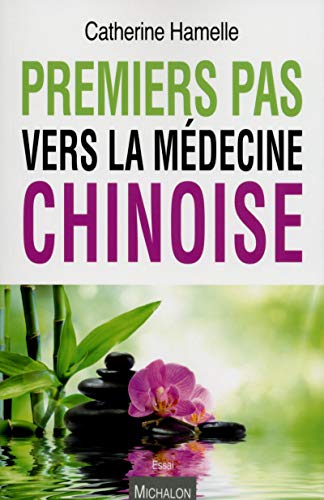 Download Premiers pas vers la médecine chinoise Download Premiers pas vers la médecine chinoise