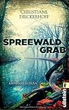 Bücher Neuerscheinungen 2022 - Spreewaldgrab: Kriminalroman von Christiane Dieckerhoff