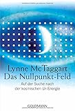 Cover zum Buch Das Nullpunkt-Feld: Auf der Suche nac...