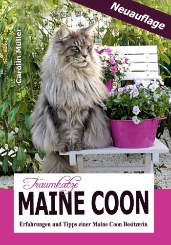 Download Traumkatze Maine Coon - Erfahrungen und Tipps einer Maine Coon Besitzerin