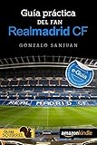 Image de Real Madrid CF, Guia Practica del Fan: Incluye e-Guia del Estadio Santiago Bernabeu