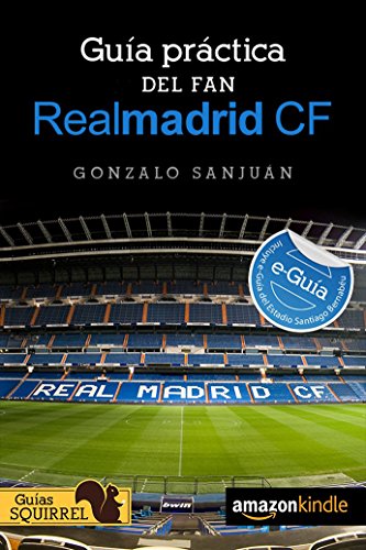 Real Madrid CF, Guia Practica del Fan: Incluye e-Guia del Estadio ...