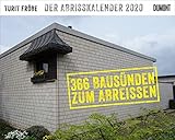 Der Abrisskalender 2020: 366 Bausünden zum Abreißen by 