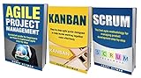 AGILE: THE BIBLE: 3 Manuscripts - Agile Project Management, Kanban & Scrum (English Edition) by 