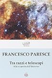 Tra razzi e telescopi. Alla scoperta dell'universo