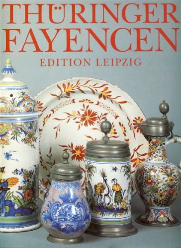 Thüringer Fayencen des 18. Jahrhunderts