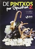  De pintxos por Gipuzkoa 2 (Colección Ondojan.com)