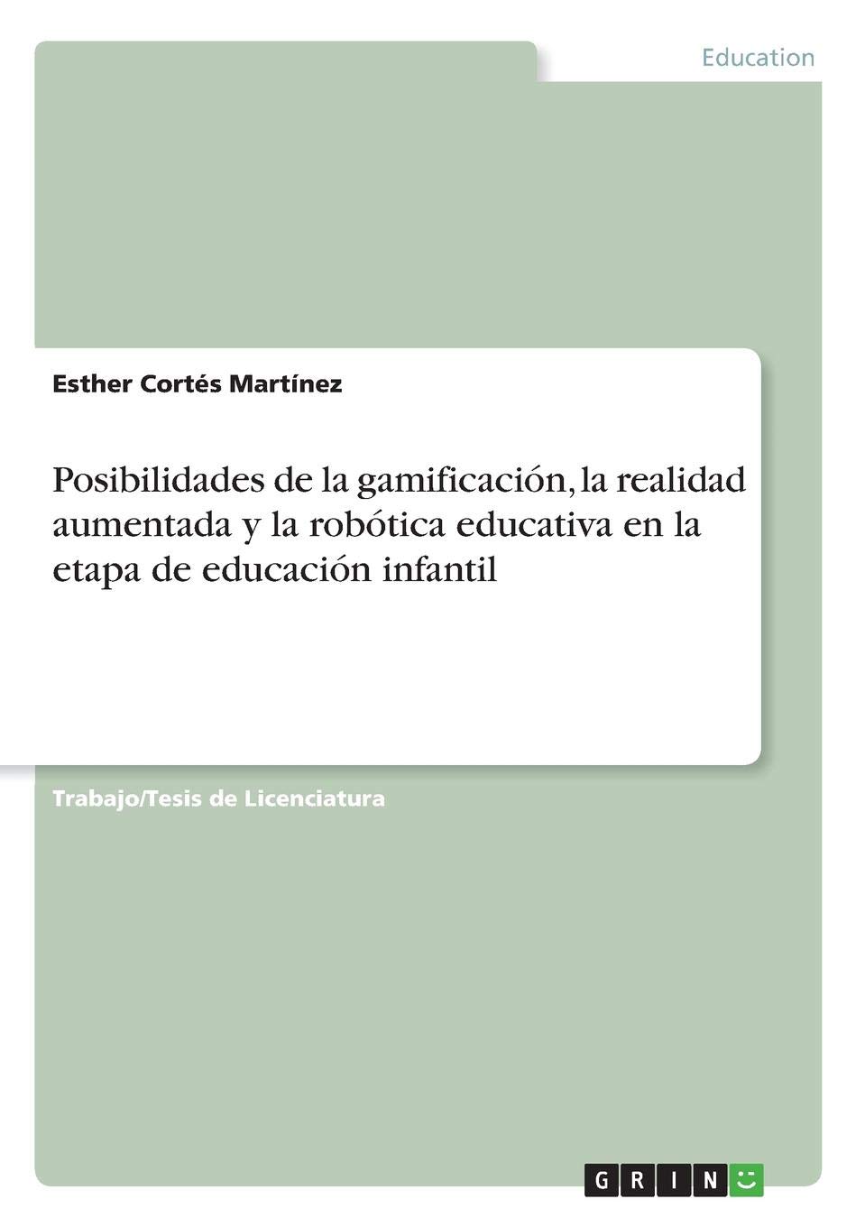 Posibilidades de la gamificación, la realidad aumentada y la robótica educativa en la etapa de educación infantil