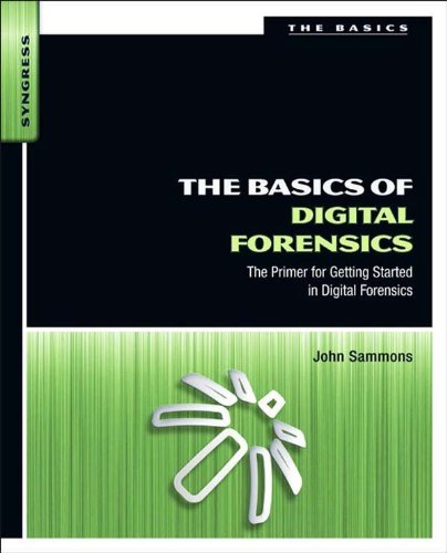The Basics of Digital Forensics: The Primer for Getting Started in Digital Forensics (English Edition) livre
