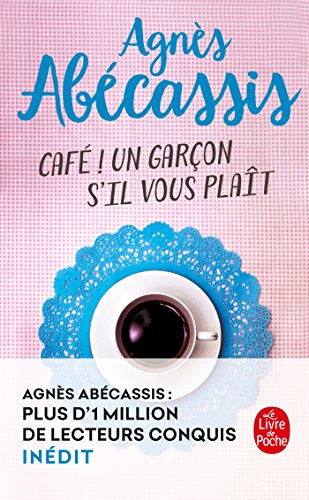 Café ! Un garçon s'il vous plait Café ! Un garçon s'il vous plait