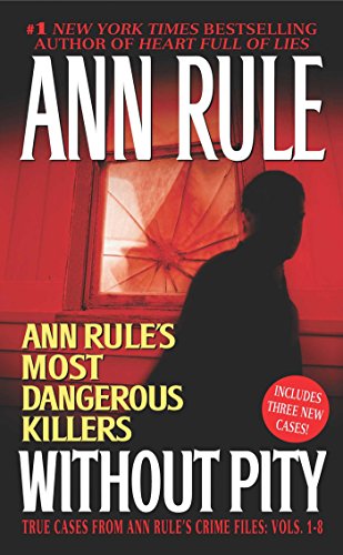 Download Without Pity: Ann Rule's Most Dangerous Killers Download Without Pity: Ann Rule's Most Dangerous Killers