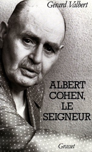 couverture de : Albert Cohen, le seigneur